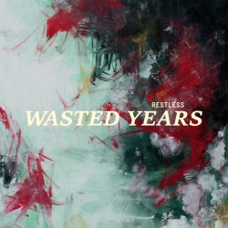Wasted Years – Restless LP